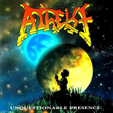 Atheist -  Unquestionable Presence